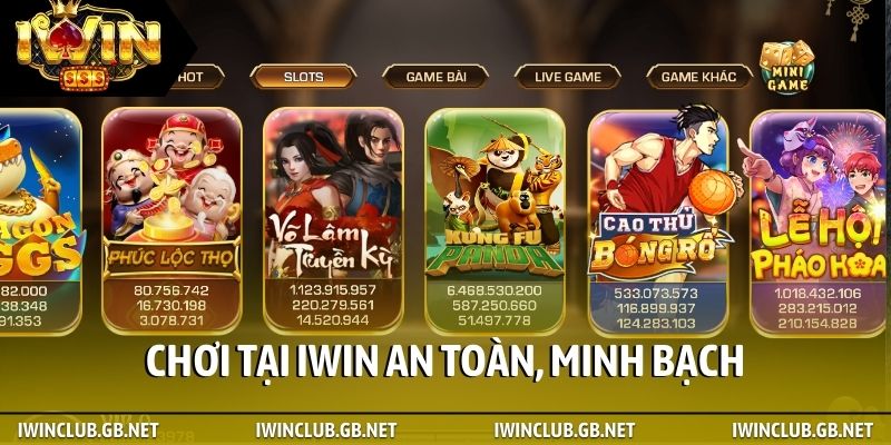 Chơi tại iWin an toàn, minh bạch