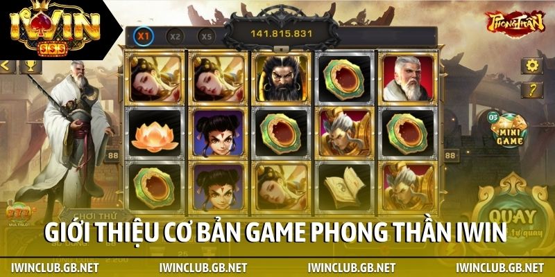Giới thiệu cơ bản game Phong Thần iWin