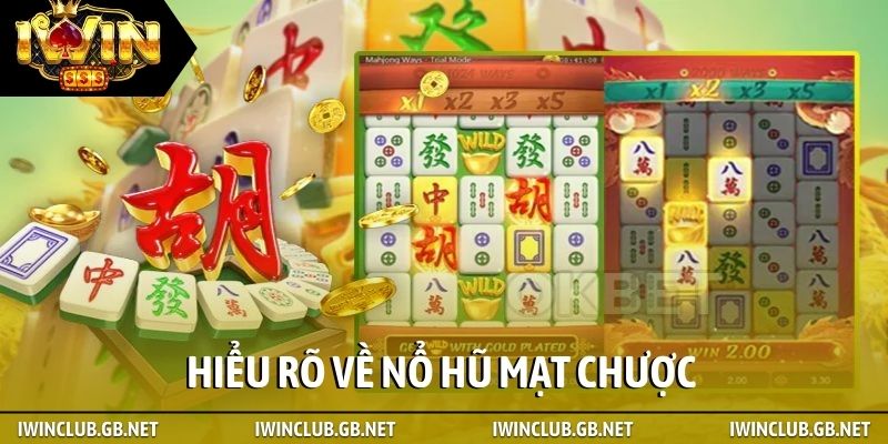 Hiểu rõ về nổ hũ Mạt Chược