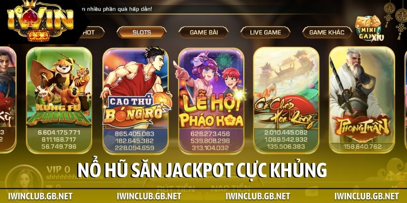 Nổ hũ săn jackpot cực khủng