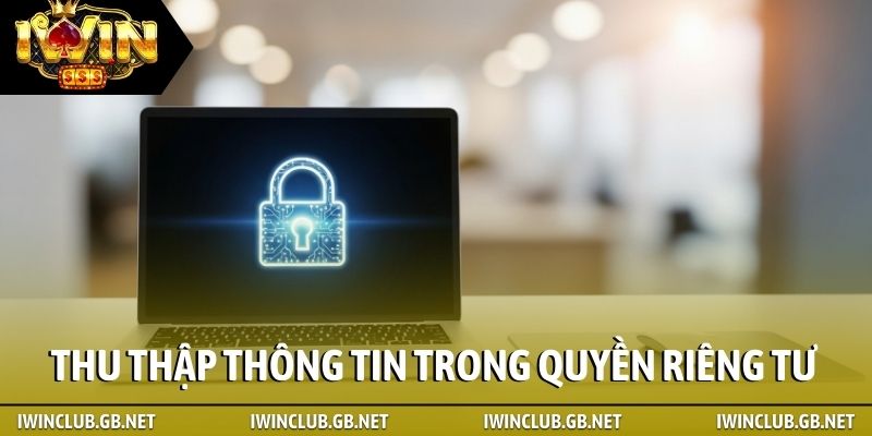 Hệ thống thu thập thông tin trong quyền riêng tư